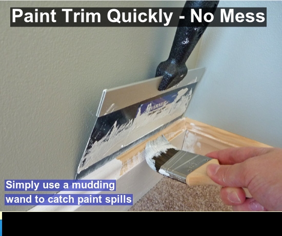 easy way to cut in paint - Paint Trim Quickly No Mess Simply use a mudding wand to catch paint spills