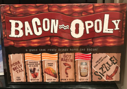 bacon opoly - Baconopoly a game that really Brings home the Bacon! Got Bacon Chocolate Cover Bacon on a Mick Bacon Taco Collect $200 as you Pass Pork Belly Tax Bacon Grease Pay 5200 Cost 596 Cost 50 Draw A Card Cost Sto Sizzlei