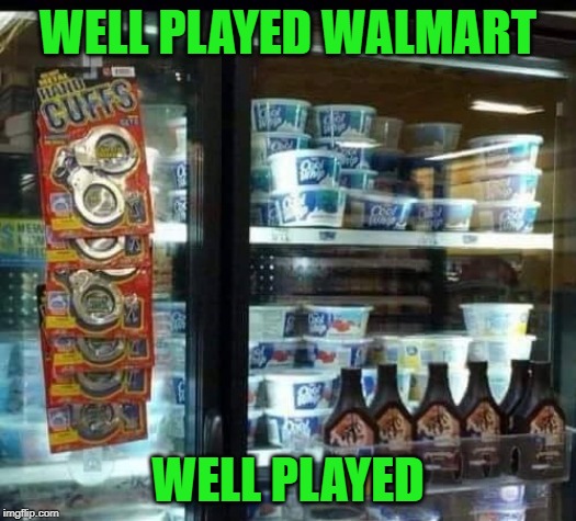 funny handcuff meme - WellPlayed.Walmart Curs Lol Well Played imgflip.com