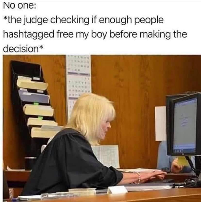 judge checking free my boy - No one the judge checking if enough people hashtagged free my boy before making the decision