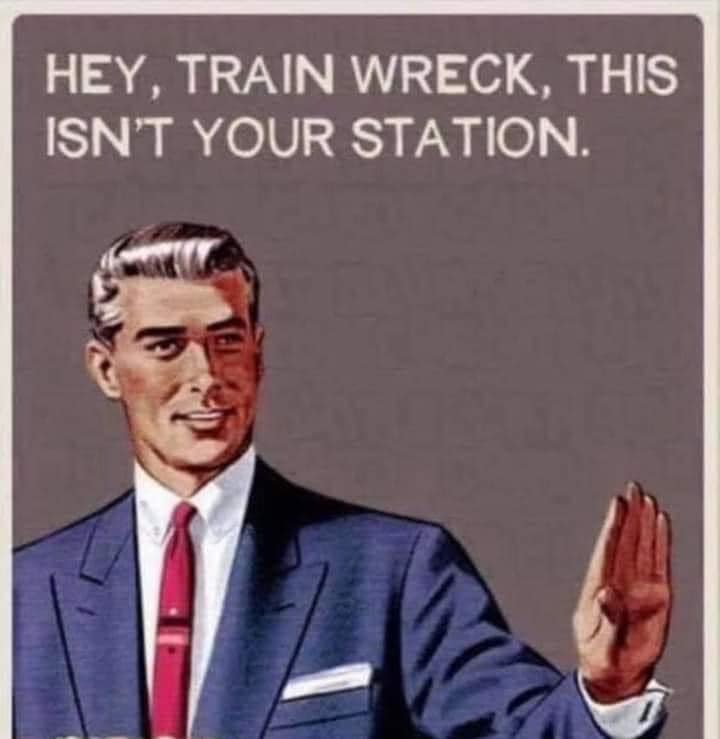 trainwreck this isn t your station - Hey, Train Wreck, This Isn'T Your Station.