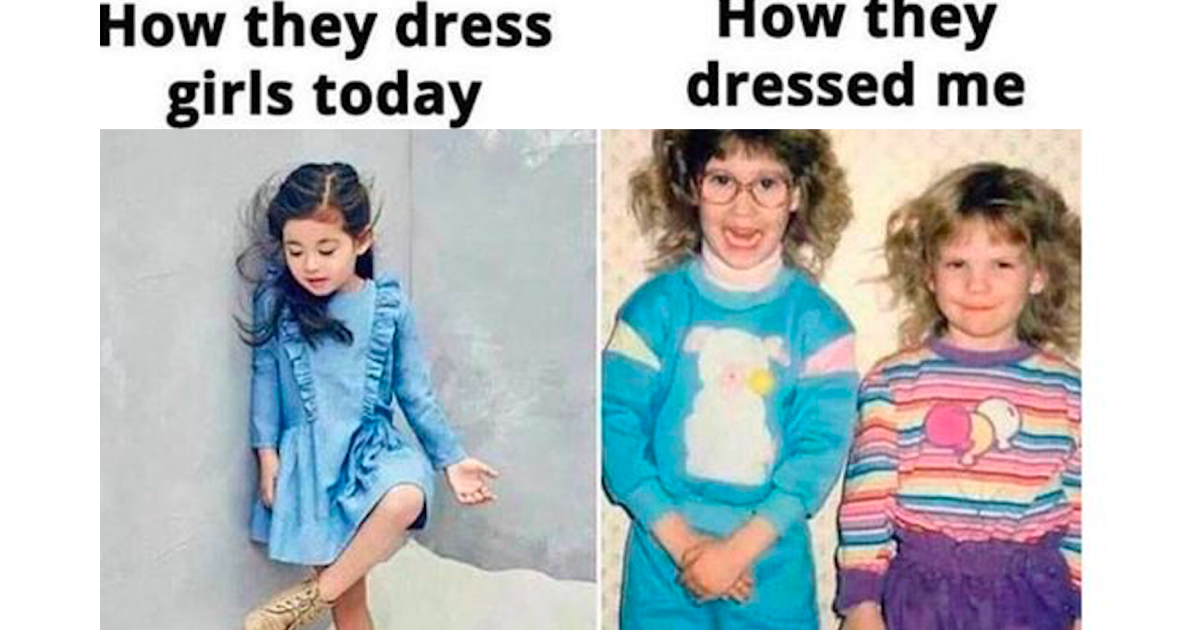 80s memes clean - How they dress girls today How they dressed me