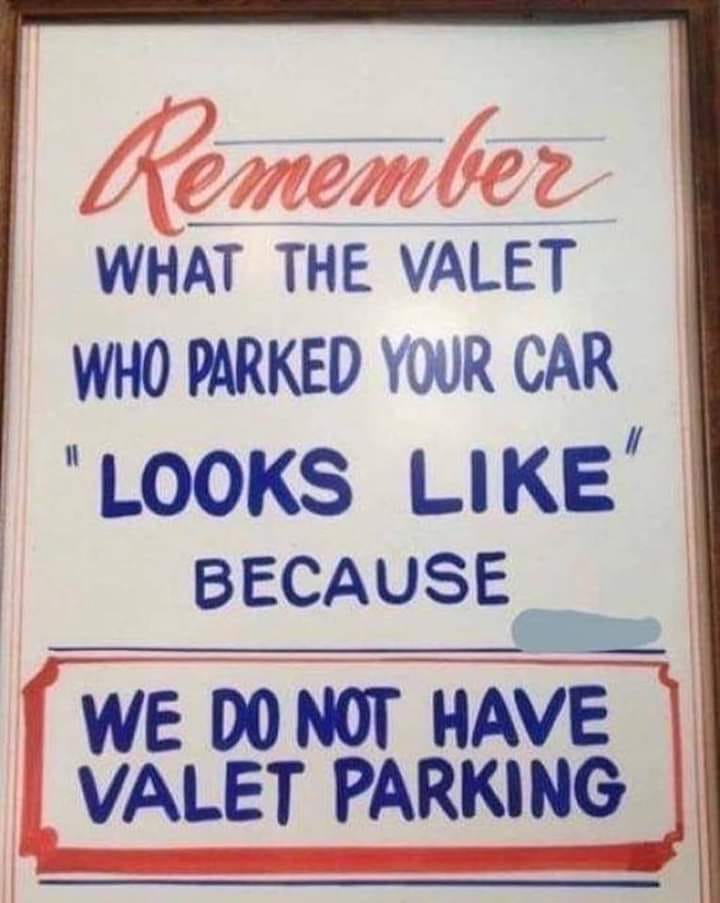 Valet parking - men What The Valet Who Parked Your Car Looks Because We Do Not Have Valet Parking