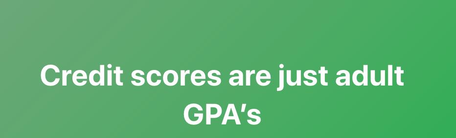 graphic design - Credit scores are just adult Gpa's