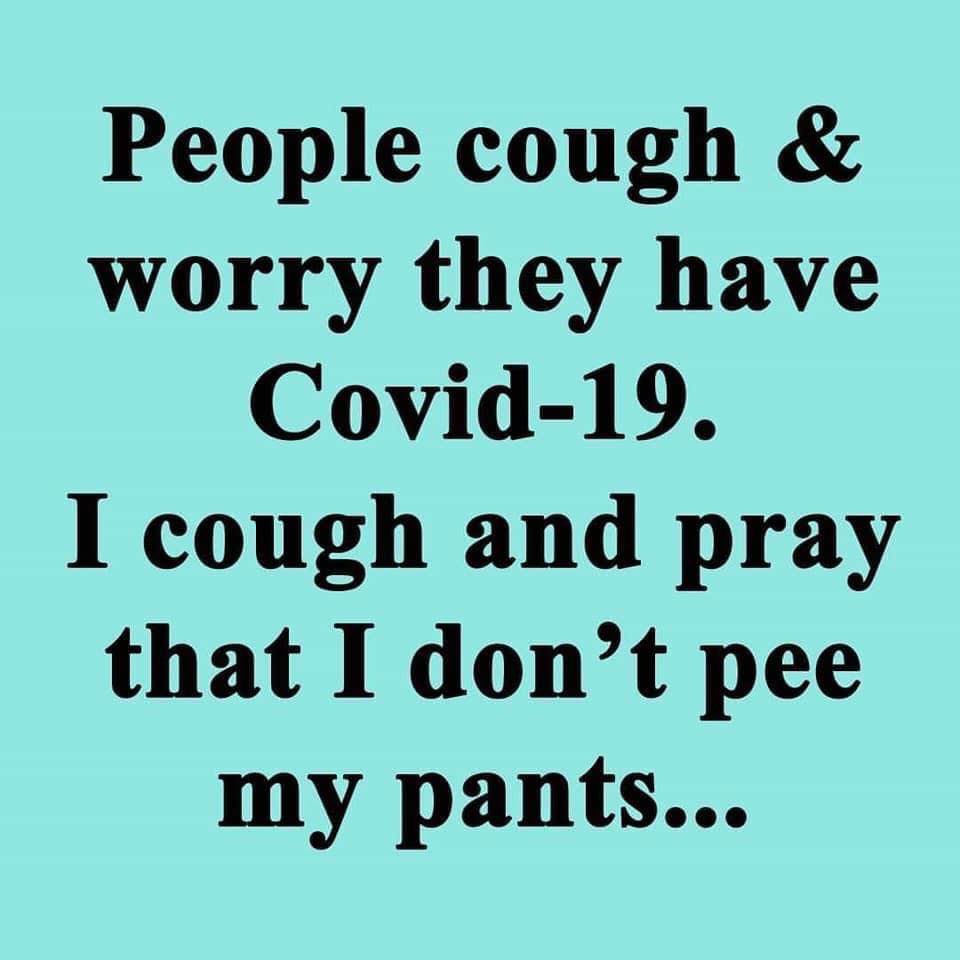 handwriting - People cough & worry they have Covid19. I cough and pray that I don't pee my pants...