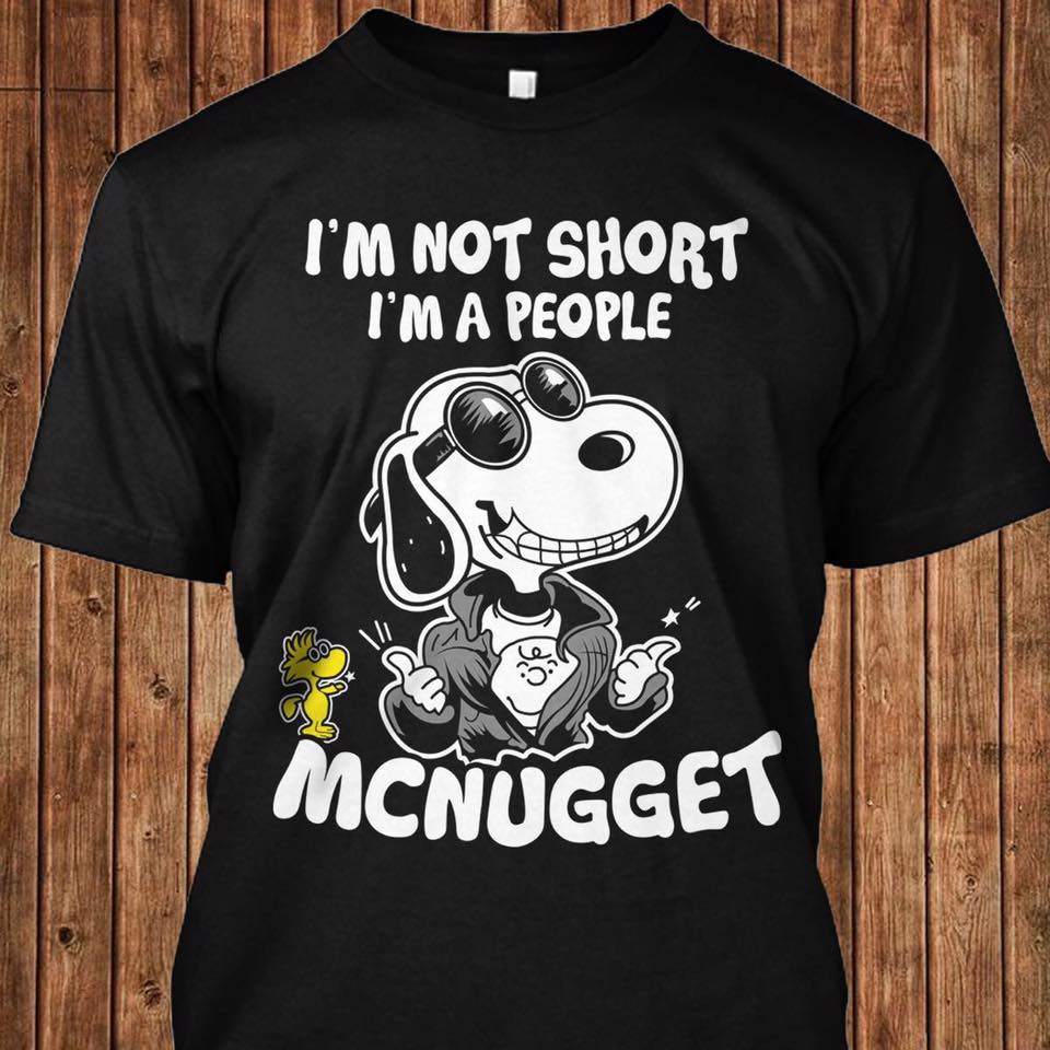 t shirt - Mcnugget I'M Not Short I'M A People ai