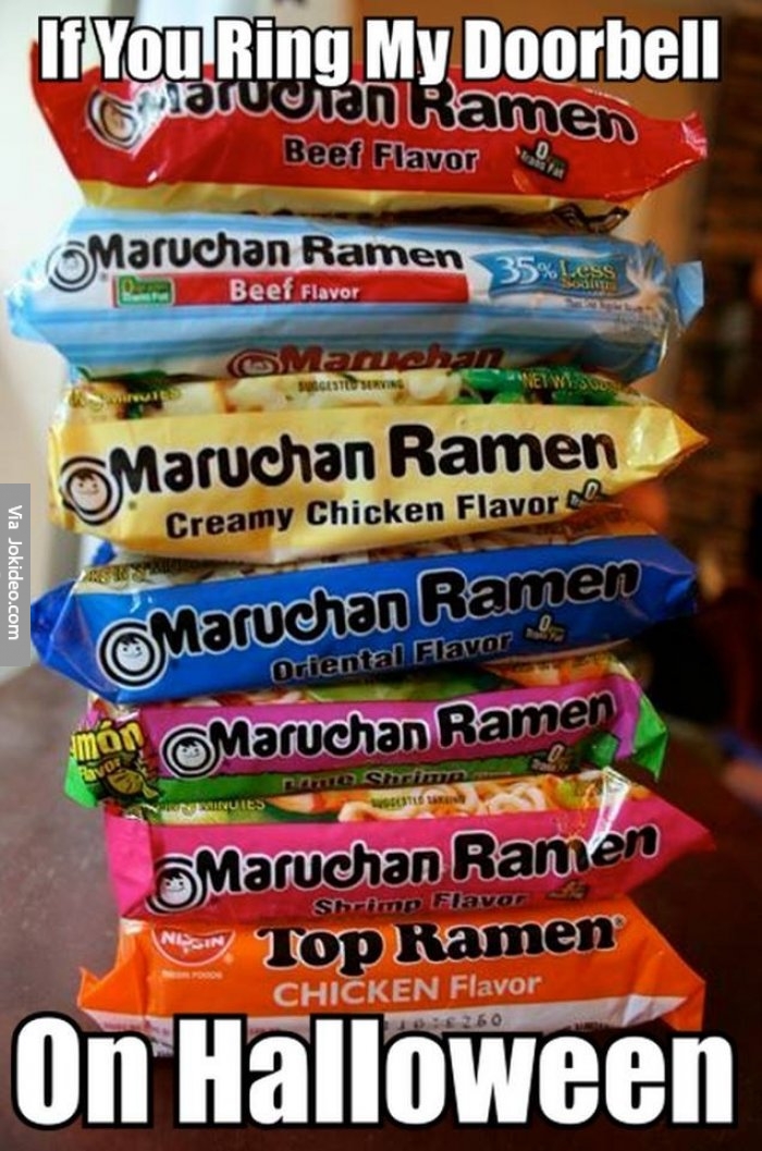 funny halloween memes - If You Ring My Doorbell Tatuoian Ramen Beef Flavor Maruchan Ramen Beef Flavor Manahan OMaruchan Ramen Creamy Chicken Flavor Va Jokidea.com Maruchan Ramen Odental Flavor mn Maruchan Ramen Maruchan Ramen Shin tavola Top Ramen Chicken