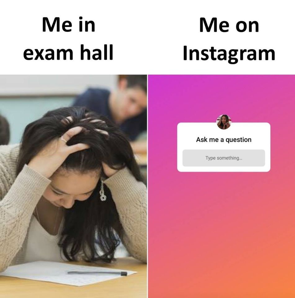 frustrated classroom - Me in exam hall Me on Instagram Ask me a question Type something...