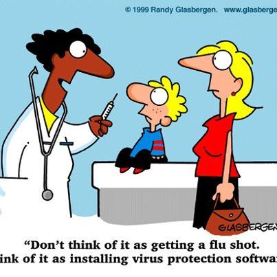 flu shot jokes - 1999 Randy Glasbergen. wm Glasbergen "Don't think of it as getting a flu shot. ink of it as installing virus protection softwa
