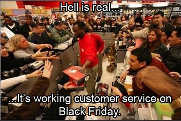 black friday shopping - Hell is real... Aaaf olt's working customer service on Black Friday
