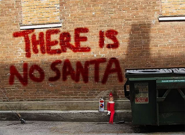 funny elf on a shelf memes - There Is No Santa Keane Keep Ods Closeo Acaution Do Not Park 03