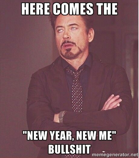robert downey jr new year meme - Here Comes The "New Year, New Me" Bullshit memegenerator.net