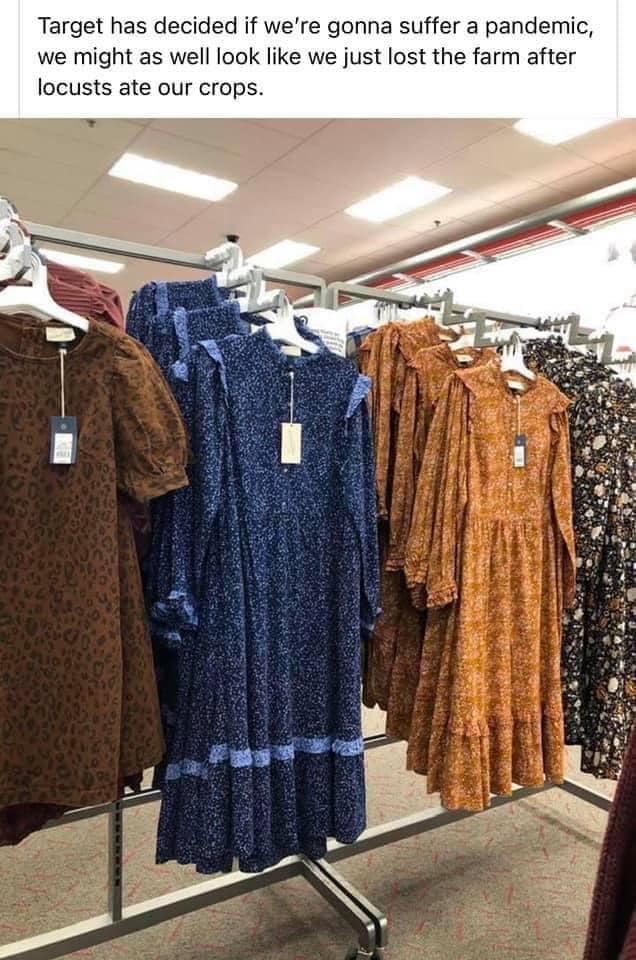 dress - Target has decided if we're gonna suffer a pandemic, we might as well look we just lost the farm after locusts ate our crops.