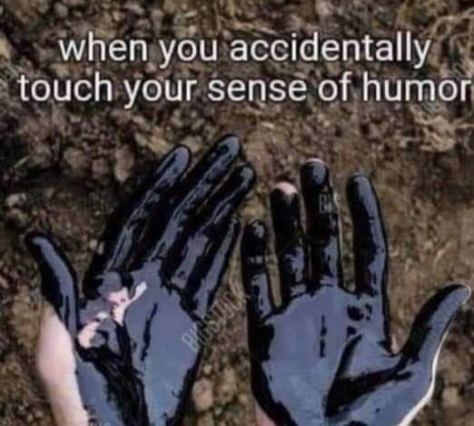 you accidentally touch your sense of humor - when you accidentally touch your sense of humor Bicsblad