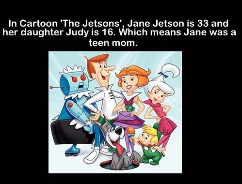 jetsons dvd - In Cartoon 'The Jetsons', Jane Jetson is 33 and her daughter Judy is 16. Which means Jane was a teen mom.