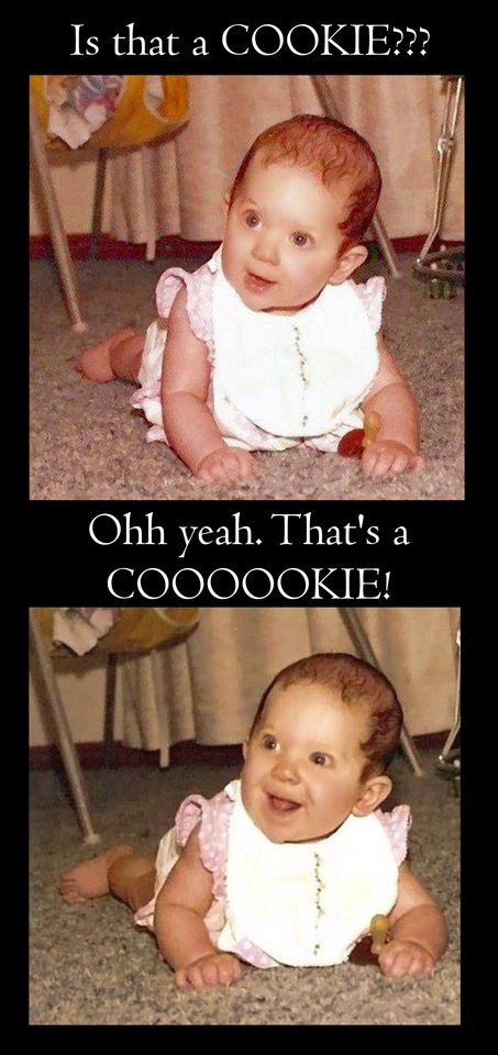 infant - Is that a Cookie??? Ohh yeah. That's a Coooookie!