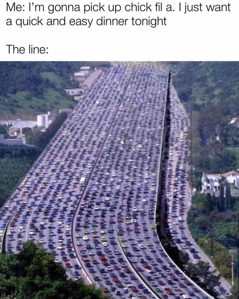bad traffic in china - Me I'm gonna pick up chick fil a. I just want a quick and easy dinner tonight The line of Po Us Als Pupim Pkp ta dhe