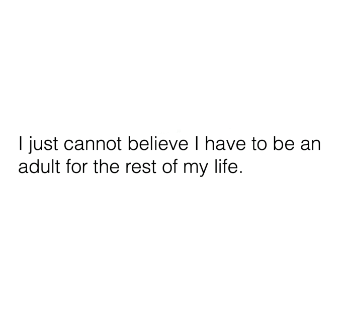 Adulting is like....