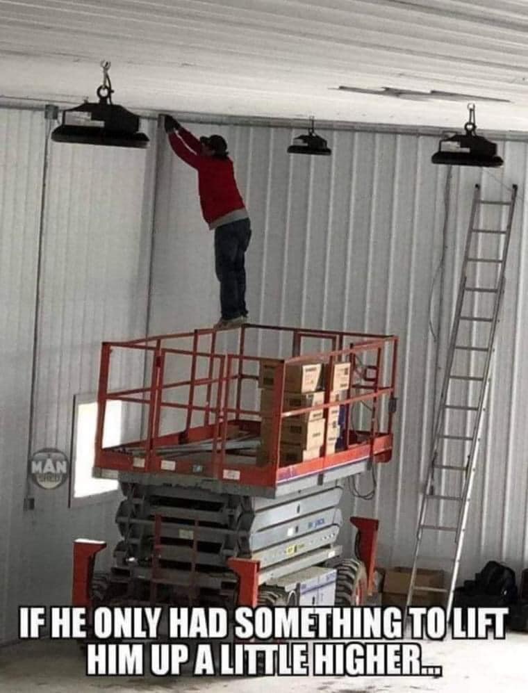 bizarre and wtf posts - ladder - Man If He Only Had Something To Lift Him Up A Little Higher...