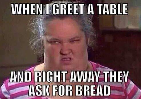 rush truck center - When I Greet A Table And Right Away They Ask For Bread