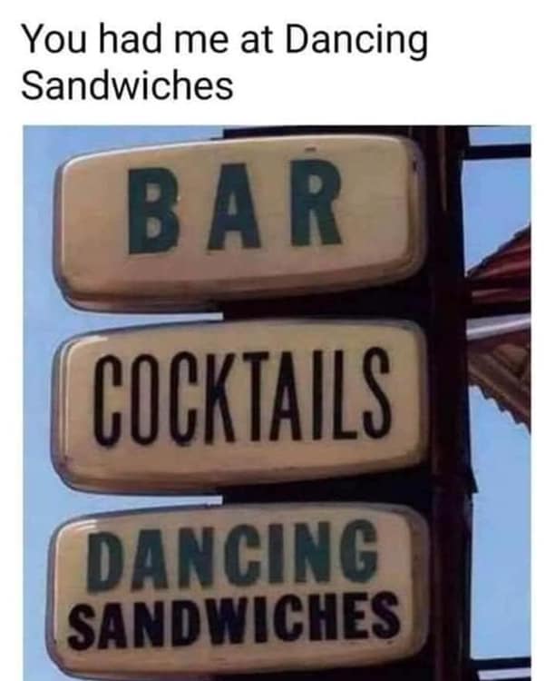 bj's bar - You had me at Dancing Sandwiches Bar Cocktails Dancing Sandwiches