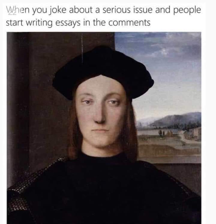 portrait of guidobaldo da montefeltro, duke of urbino - When you joke about a serious issue and people start writing essays in the