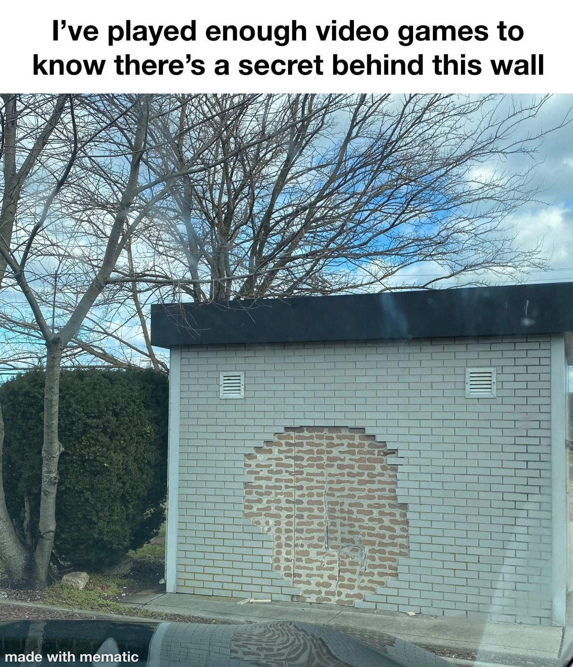 funny gaming memes - ve played enough video games to know - I've played enough video games to know there's a secret behind this wall made with mematic
