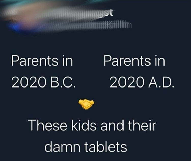 international students house - gst Gulllim Parents in Parents in 2020 A.D. 2020 B.C. These kids and their damn tablets