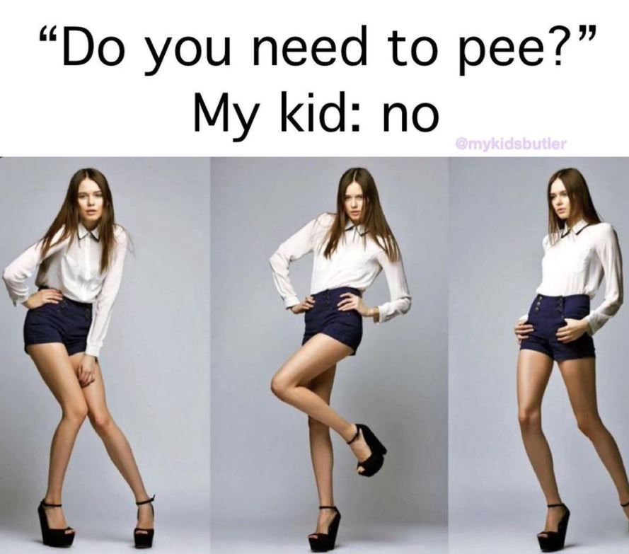 fashion model poses - Do you need to pee? My kid no