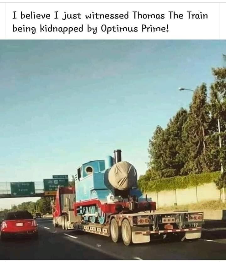 thomas kidnapped by optimus prime - I believe I just witnessed Thomas The Train being kidnapped by Optimus Prime! po
