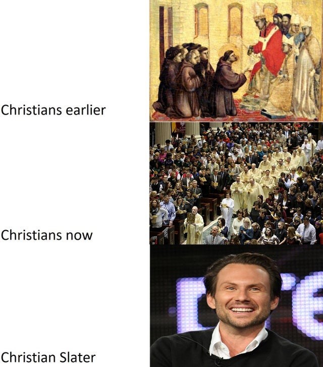 religion - Christians earlier Christians now E Christian Slater