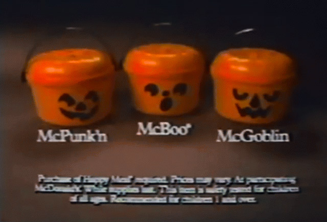 McDonalds came out with these buckets that kids felt they had to have. There was always one that was the pumpkin everyone wanted so parents had to buy many happy meals trying to "win" the right bucket. These buckets were way too small for serious trick or treaters to actually use.