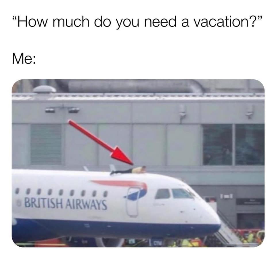 organ donation - "How much do you need a vacation?" Me ........ British Airways