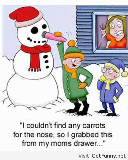 cartoon merry christmas funny - Acco "I couldn't find any carrots for the nose, so I grabbed this from my moms drawer..." Visit GetFunny.net