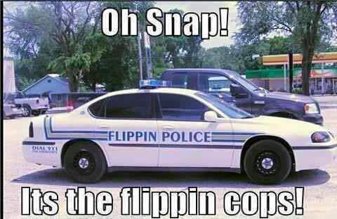 funny pics memes --  flippin arkansas police - Oh Snap! Flippin Police De Ti Its the flippin cops!