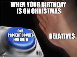 When your birthday's on Christmas