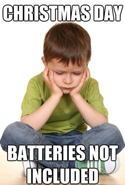 july meme - Christmas Day Batteries Not Included