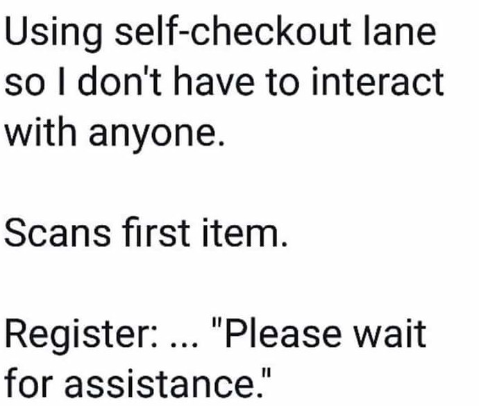 imagine kai exo - Using selfcheckout lane so I don't have to interact with anyone. Scans first item. Register ... "Please wait for assistance."