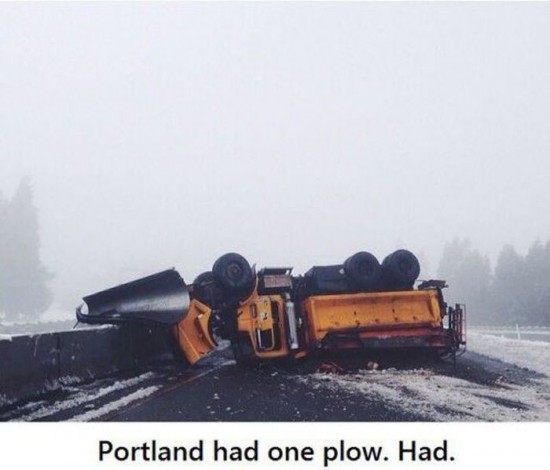 winter memes - vehicle - Portland had one plow. Had.