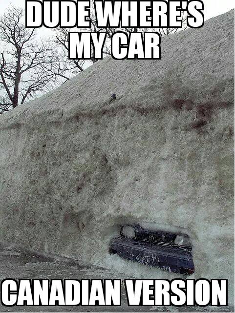 winter memes - Dudewhere'S My Car Canadian Version