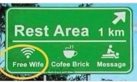 dank memes - car memes - free wife coffee brick - Rest Area 1 km Free Wife Cofee Brick Message