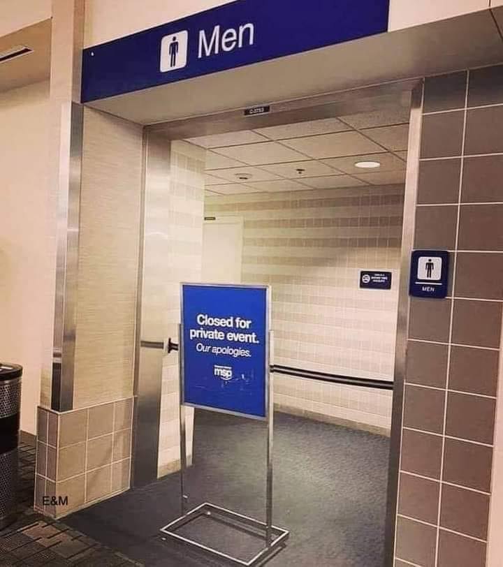 airport bathroom closed for private event - Men . T Men Closed for private event. Our apologies. msp E&M