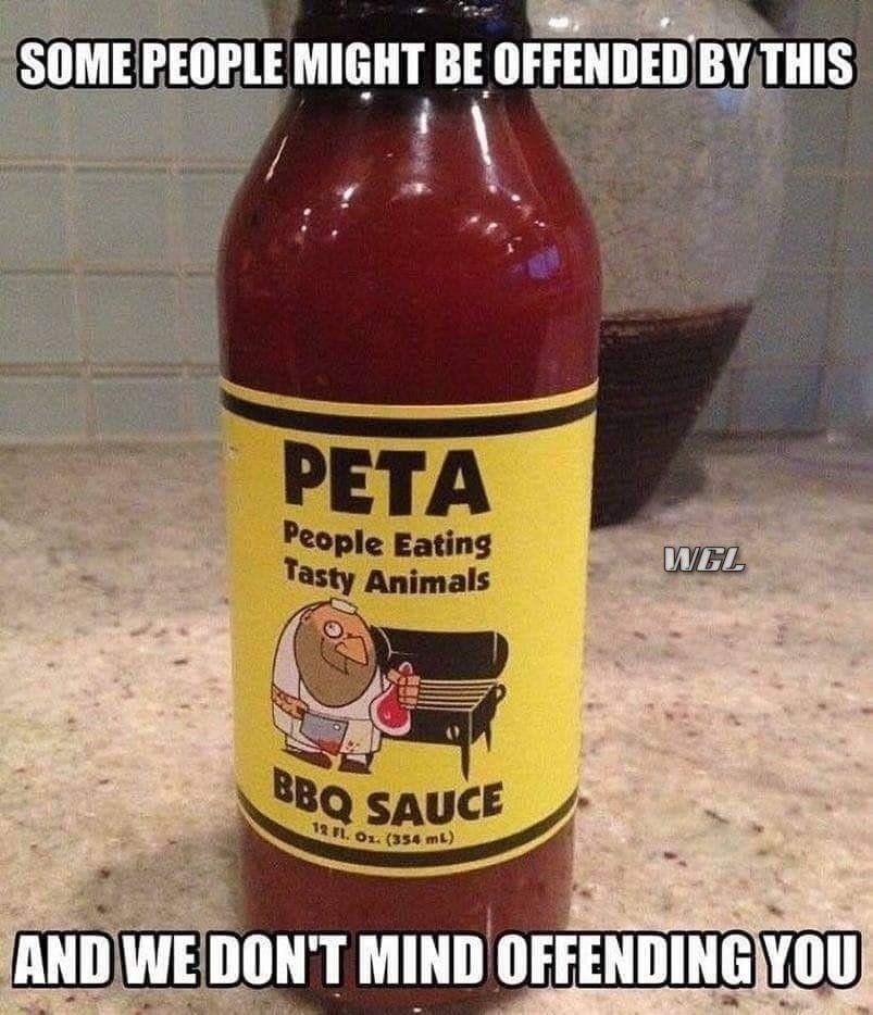 hot sauce - Some People Might Be Offended By This Peta People Eating Tasty Animals Wgl Bbq Sauce 12 I. Ox. 354 mL And We Don'T Mind Offending You
