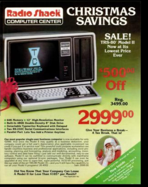 computer catalogs 1980s - Radio Shack Christmas Savings Computer Center Sale! Trs80 Model Ii Now at its Lowest Price Ever y 500 Off Reg. 3499.00 299900 Gk Mermary 12 High Resolution Musitar turtin De Dersity Dish Drive Detachable Typewriter Keyboard with 