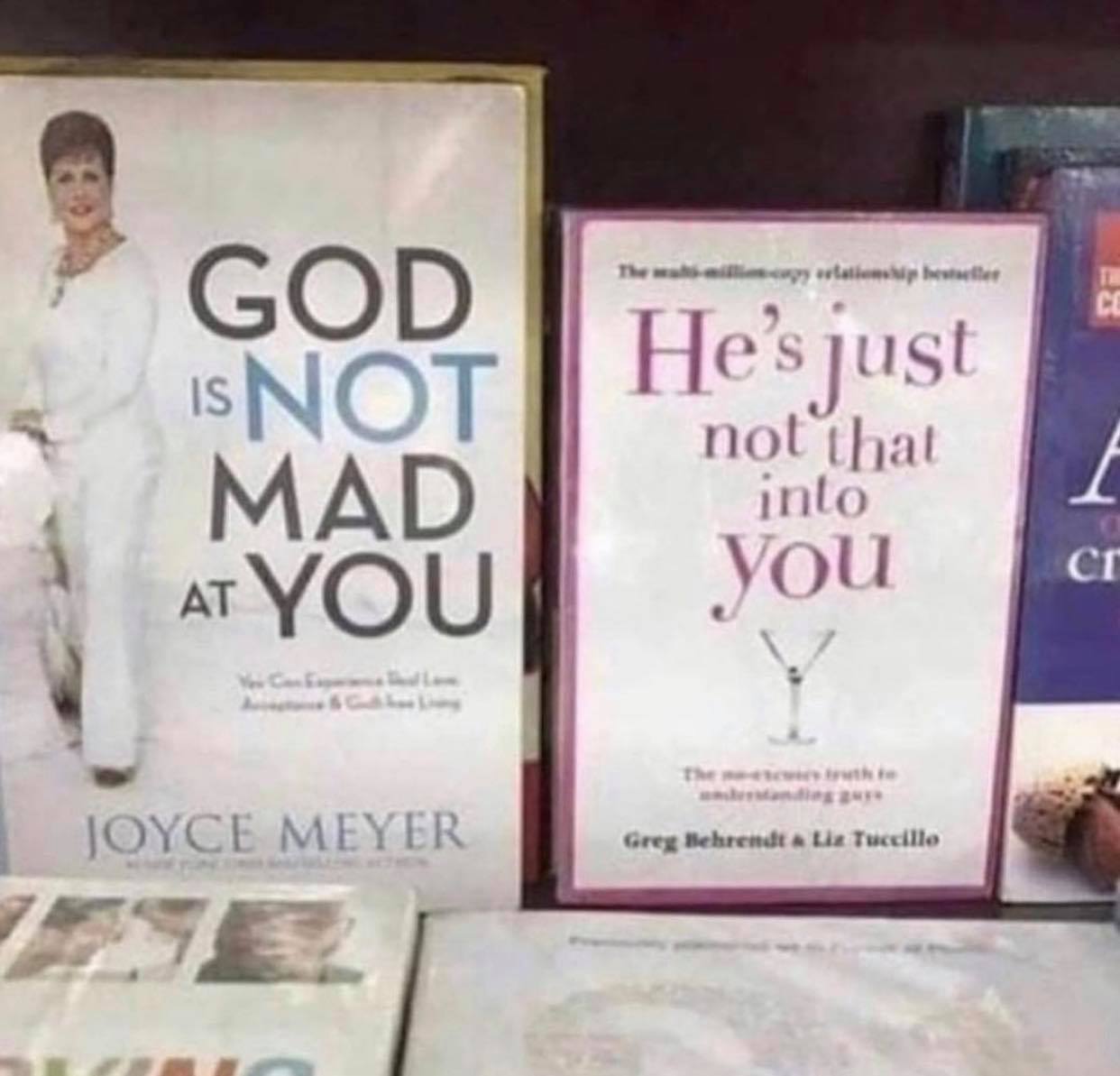 religion memes - novel - The was alaptatem.ibelle Ce He's just God Is Not Mad At You not that into You Cr Joyce Meyer des Greg Behrendta Lia Tuccillo