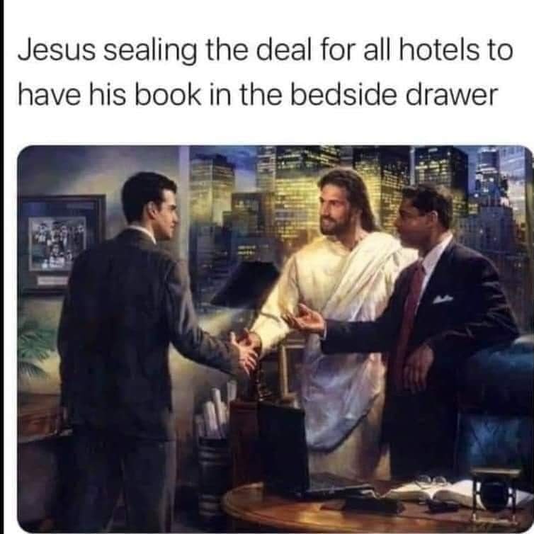 religion memes - jesus sealing the deal for all hotels - Jesus sealing the deal for all hotels to have his book in the bedside drawer