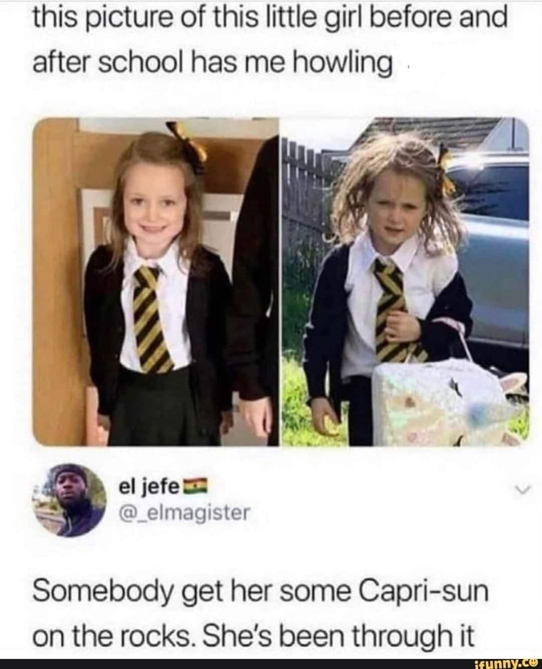 first day of school viral - this picture of this little girl before and after school has me howling el jefe Somebody get her some Caprisun on the rocks. She's been through it ifunny.co