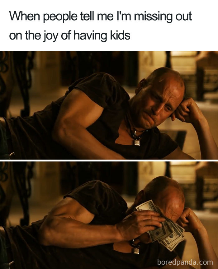 cry money meme - When people tell me I'm missing out on the joy of having kids boredpanda.com