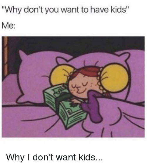 25 Memes About That 'No Kids Life'