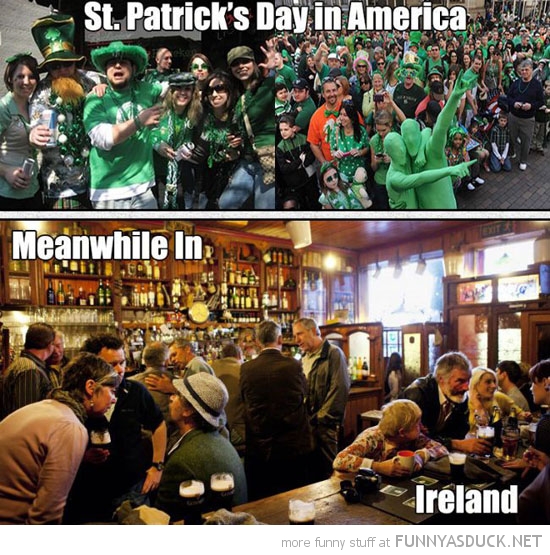 St. Patrick's Day memes - st patricks day meme - St. Patrick's Day in America Meanwhile In Trland more funny stuff at Funnyasduck.Net